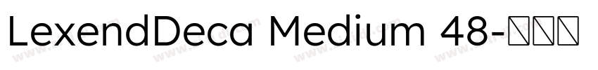 LexendDeca Medium 48字体转换 LexendDeca Medium 48字体转换